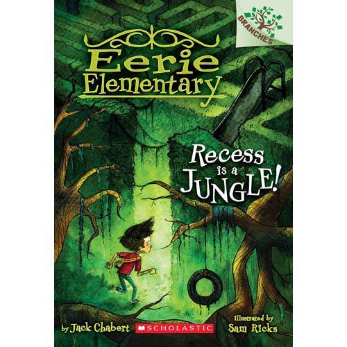 Eerie Elementary #03 Recess is a Jungle! (Branches) Scholastic