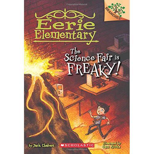 Eerie Elementary #04 The Science Fair Is Freaky! (Branches) Scholastic