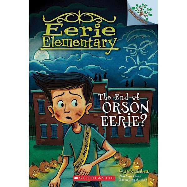 Eerie Elementary #10 The End of Orson Eerie? (Branches) Scholastic