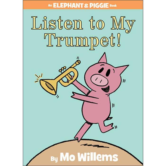 Elephant and Piggie Listen to My Trumpet! (Hardback) (Mo Willems) Hachette US