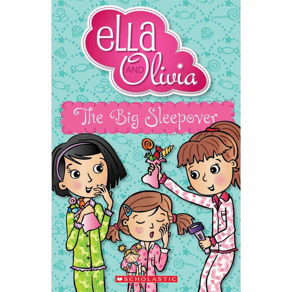 Ella and Olivia - The Big Sleepover Scholastic