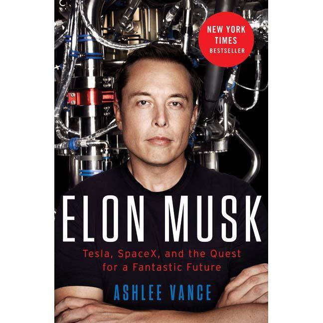 Elon Musk - Tesla, Space X, and the Quest for a Fantastic Future Harpercollins US
