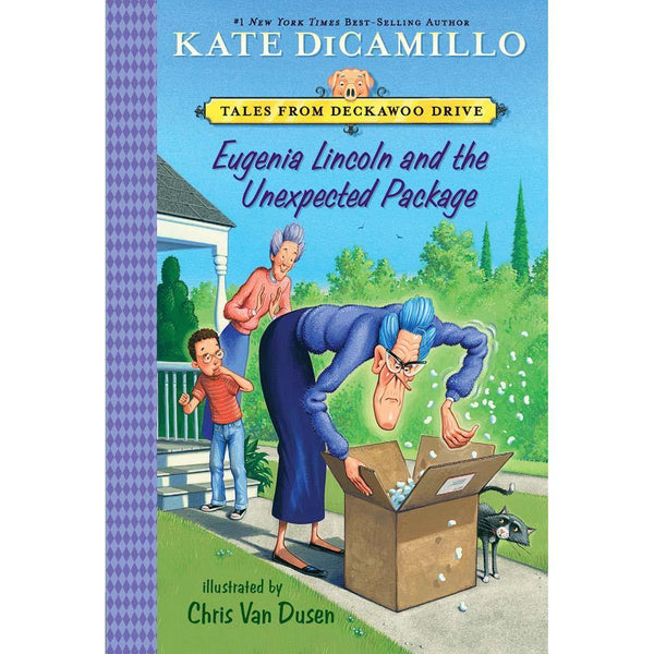 Tales from Deckawoo Drive #4 Eugenia Lincoln and the Unexpected Package (Kate DiCamillo) Candlewick Press