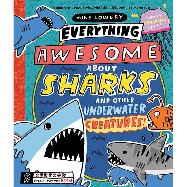 Everything Awesome About Sharks and Other Underwater Creatures! (Hardback) Scholastic