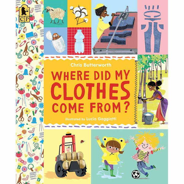 Exploring the Everyday - Where Did My Clothes Come From? Candlewick Press