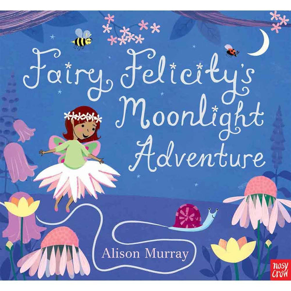 Fairy Felicity’s Moonlight Adventure (Paperback with QR Code)(Nosy Crow) Nosy Crow