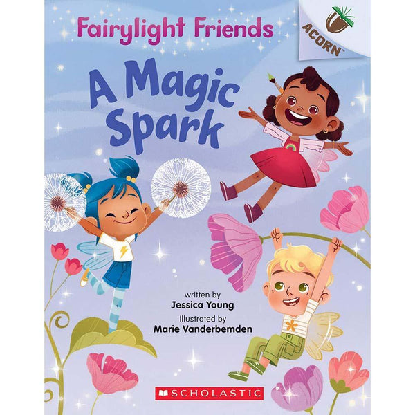 Fairylight Friends #01 A Magic Spark (Acorn) Scholastic