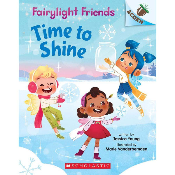 Fairylight Friends #02 Time to Shine (Acorn) Scholastic