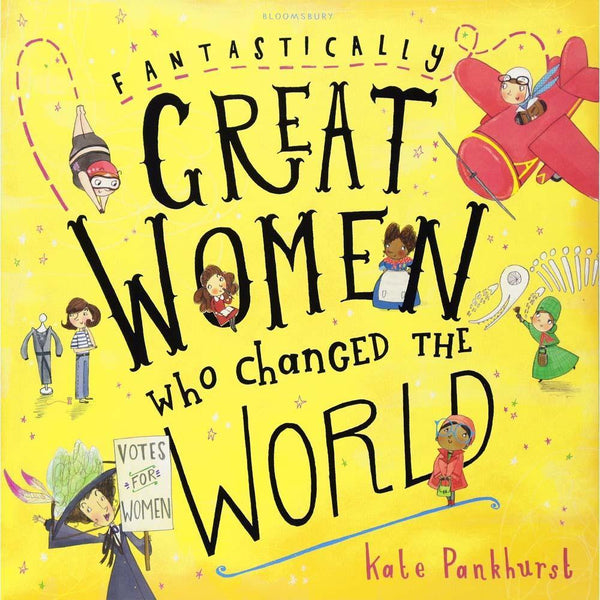 Fantastically Great Women Who Changed The World (Paperback) Bloomsbury