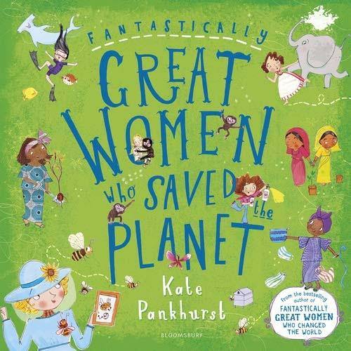 Fantastically Great Women Who Saved the Planet (Paperback) Bloomsbury