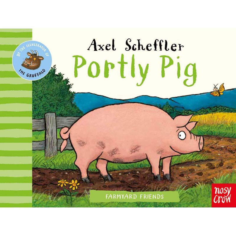 Farmyard Friends: Portly Pig (Board Book with QR code) (Axel Scheffler) Nosy Crow