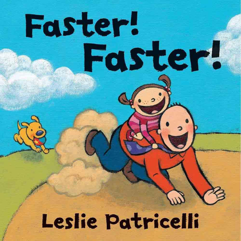 Faster! Faster! (Board Book) (Leslie Patricelli) Candlewick Press
