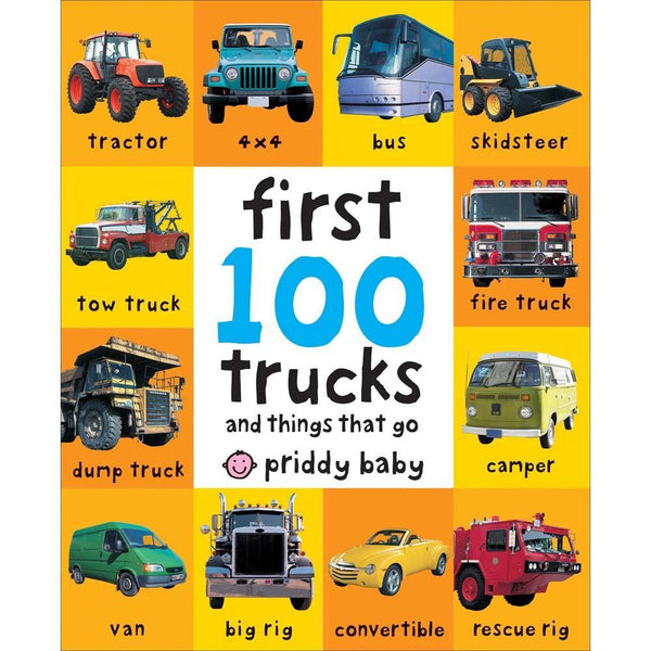 First 100 Trucks And Things That Go (Board Book) (Padded) Priddy