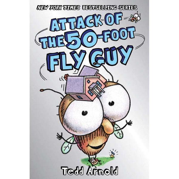 Fly Guy #19 Attack of the 50-Foot Fly Guy! (Tedd Arnold) Scholastic