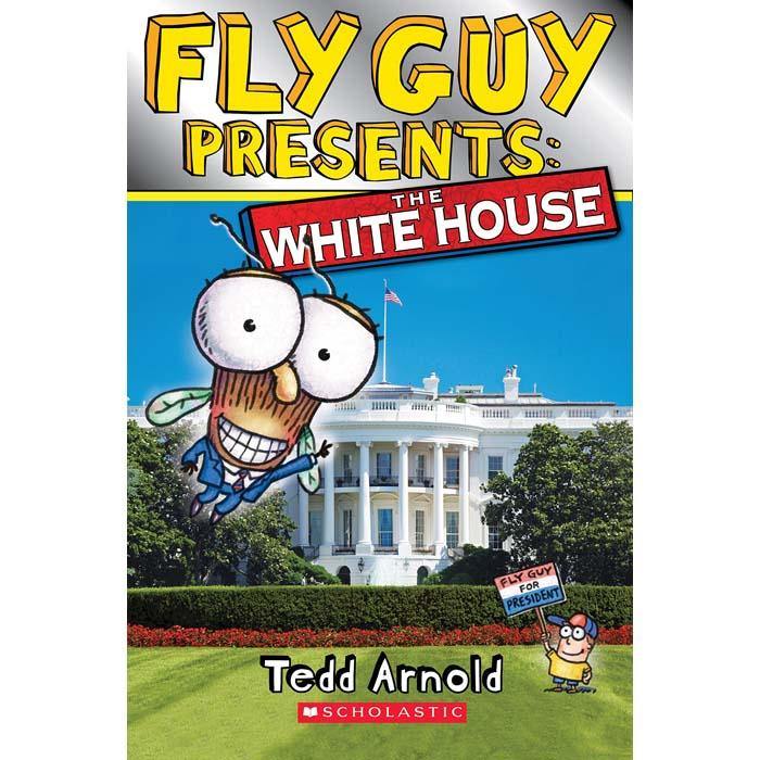 Fly Guy Presents The White House (Tedd Arnold) Scholastic