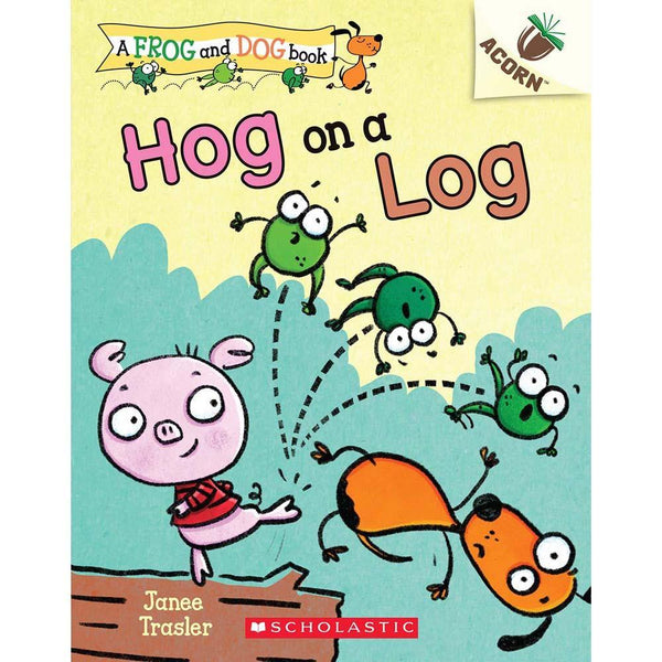 Frog and Dog #03 Hog on a Log (Acorn) Scholastic