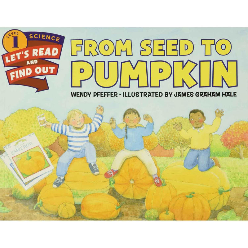 From Seed to Pumpkin (Let's-Read-and-Find-Out L1) (Paperback) Harpercollins US