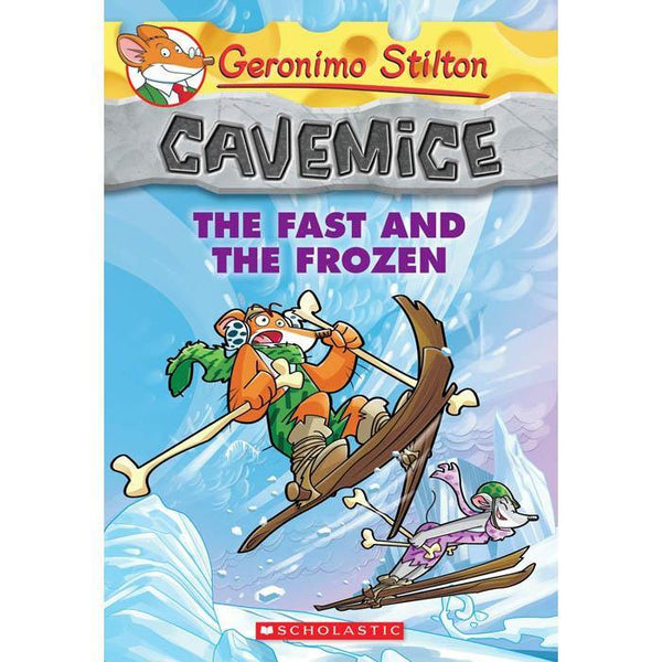Geronimo Stilton Cavemice #04 The Fast and the Frozen Scholastic