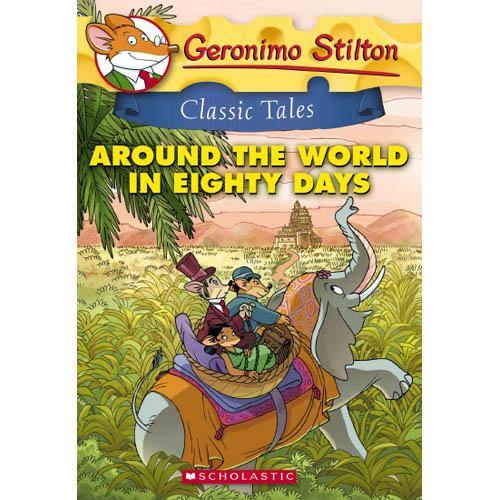 Geronimo Stilton Classic Tales #03 Around the World in Eighty Days Scholastic