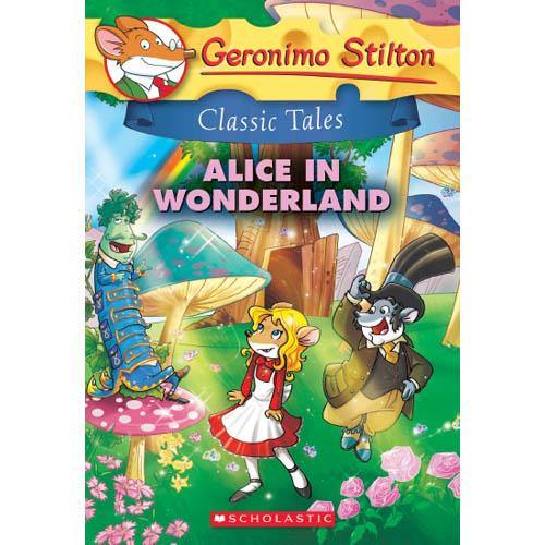 Geronimo Stilton Classic Tales #05 Alice in Wonderland Scholastic