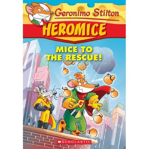 Geronimo Stilton Heromice #01 Mice to the Rescue Scholastic