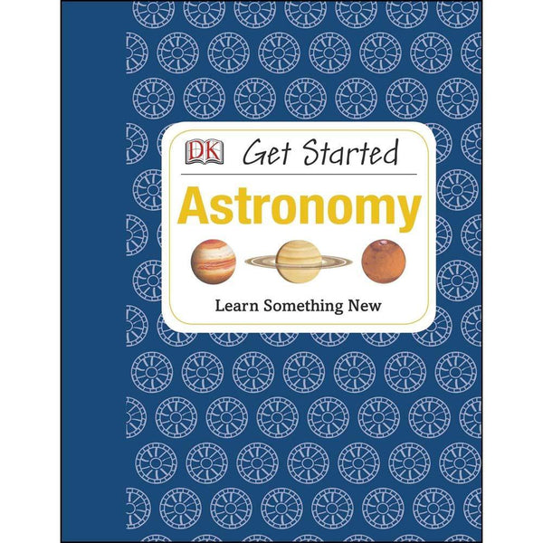 Get Started - Astronomy (Hardback) DK US
