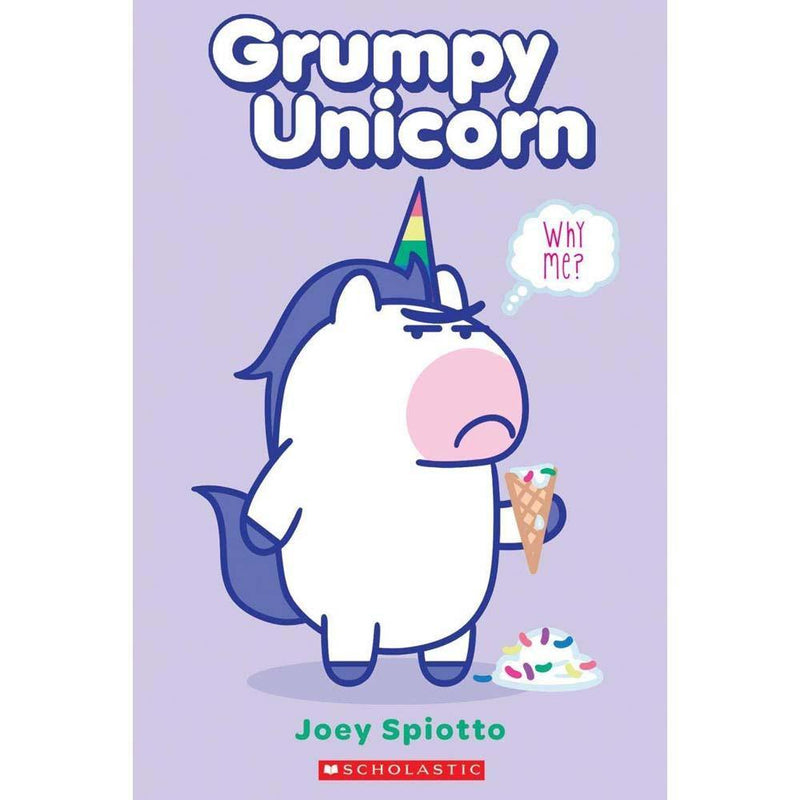 Grumpy Unicorn - Why Me? (Paperback) Scholastic