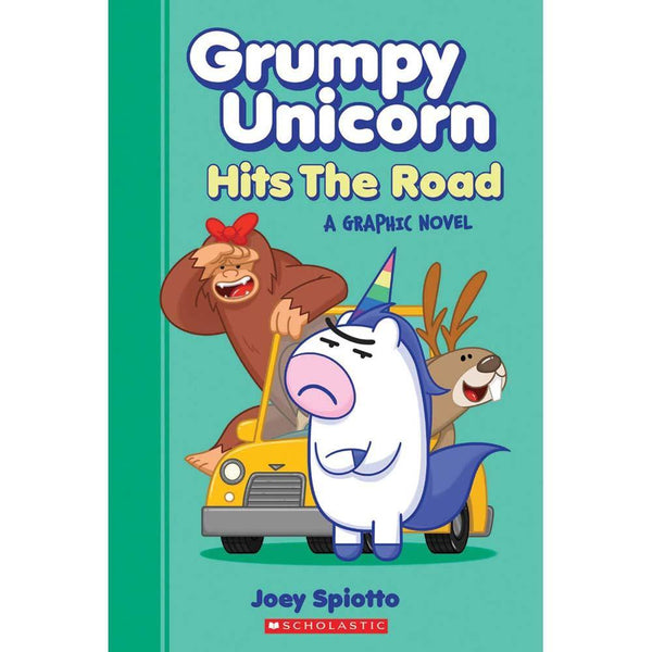 Grumpy Unicorn #01 Hits the Road Scholastic