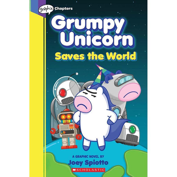 Grumpy Unicorn #02 Saves the World Scholastic