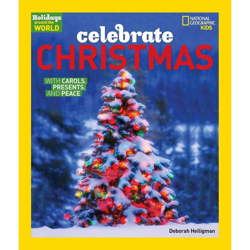 Celebrate Christmas (Holidays around the world) National Geographic