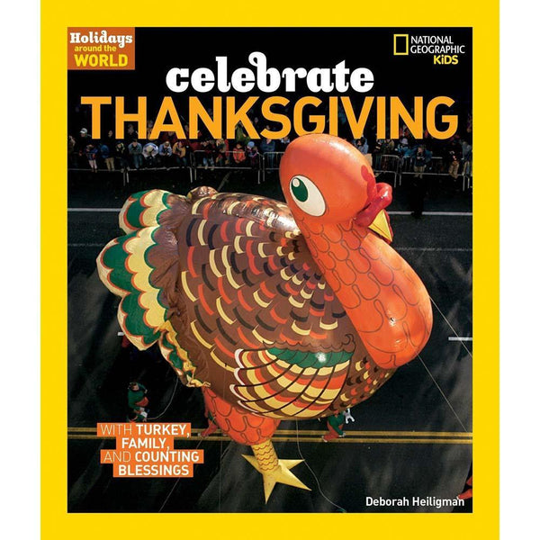 Celebrate Thanksgiving (Holidays around the world) National Geographic