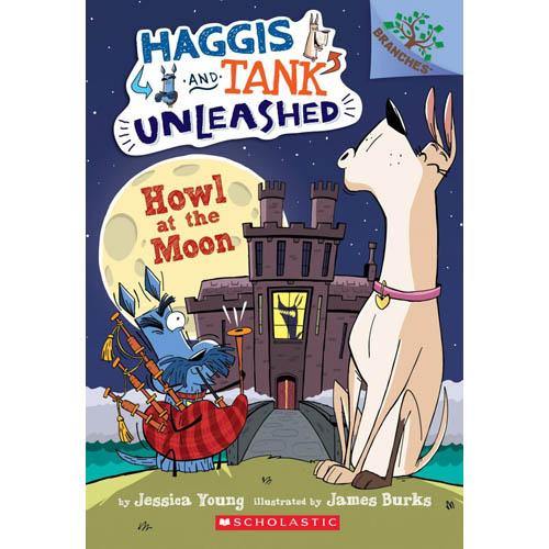 Haggis and Tank Unleashed #3 Howl at the Moon (Branches) Scholastic
