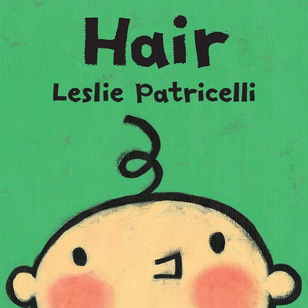 Hair (Board Book) (Leslie Patricelli) Candlewick Press