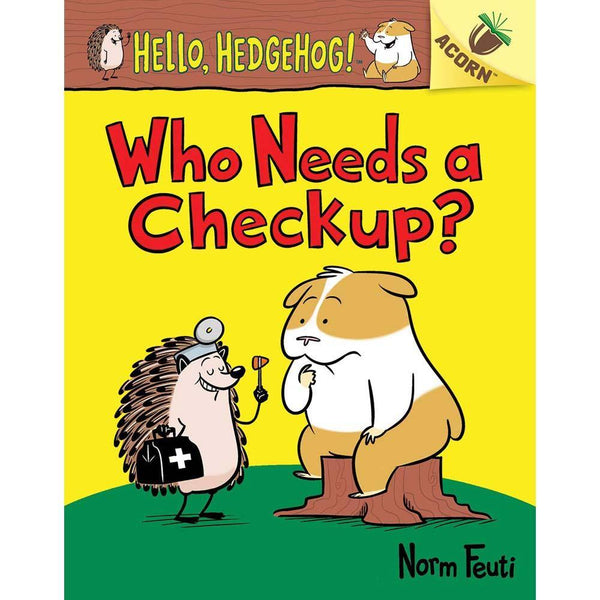 Hello, Hedgehog! #03 Who Needs a Checkup? (Acorn) Scholastic