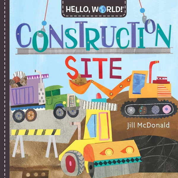 Hello, World! Construction Site (Board Book) PRHUS