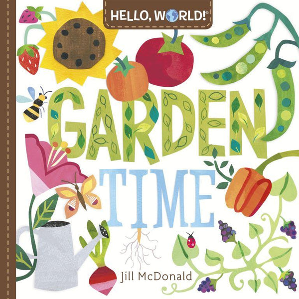 Hello, World! Garden Time (Board Book) PRHUS