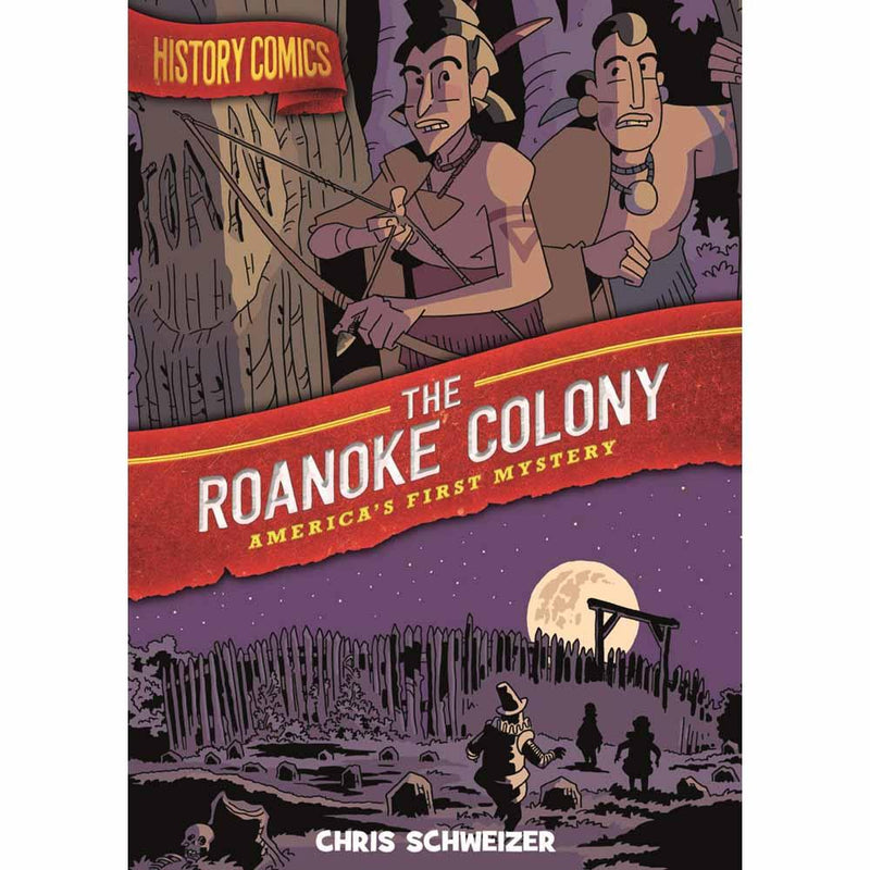 History Comics - The Roanoke First Second