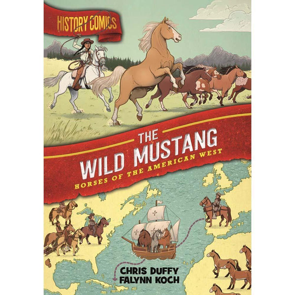 History Comics - The Wild Mustang First Second