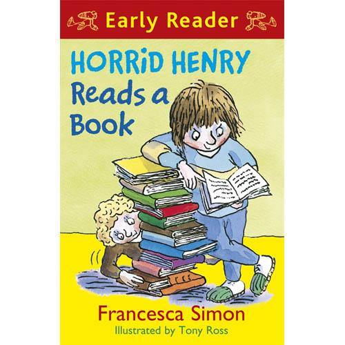 Horrid Henry Reads a Book (Full Color Early Reader) (Francesca Simon)(Tony Ross) Hachette UK