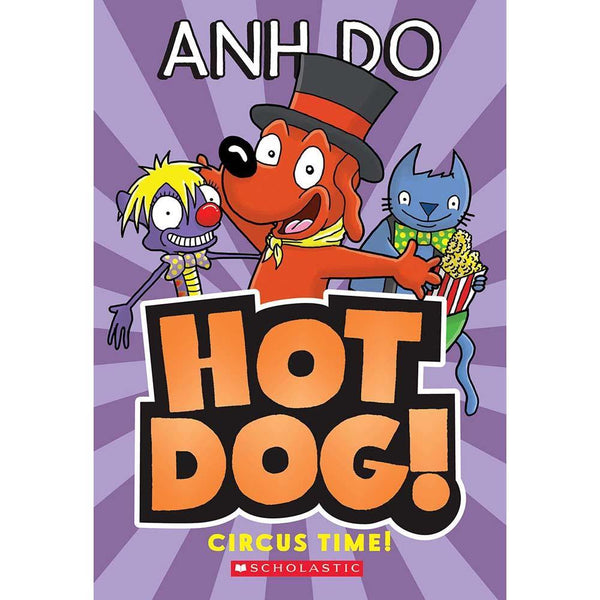 Hotdog! #3 Circus Time! (Anh Do) Scholastic