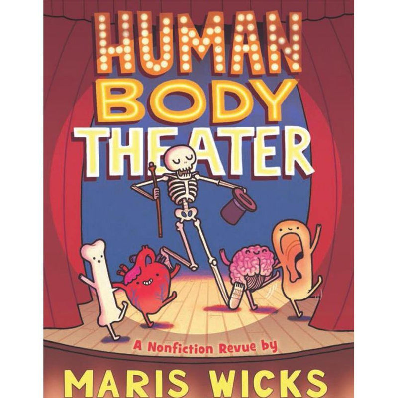 Human Body Theater: A Non-Fiction Revue First Second