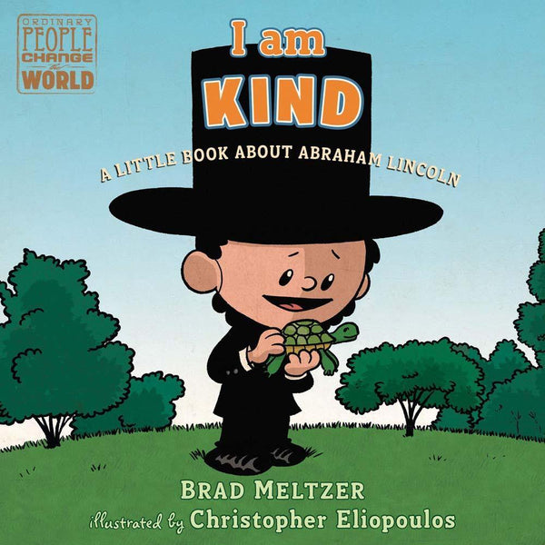 I am Kind: A Little Book About Abraham Lincoln (Board Book) PRHUS