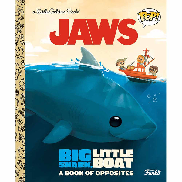 Little Golden Book: JAWS: Big Shark, Little Boat! A Book of Opposites (Funko Pop!)-Fiction: 兒童繪本 Picture Books-買書書 BuyBookBook