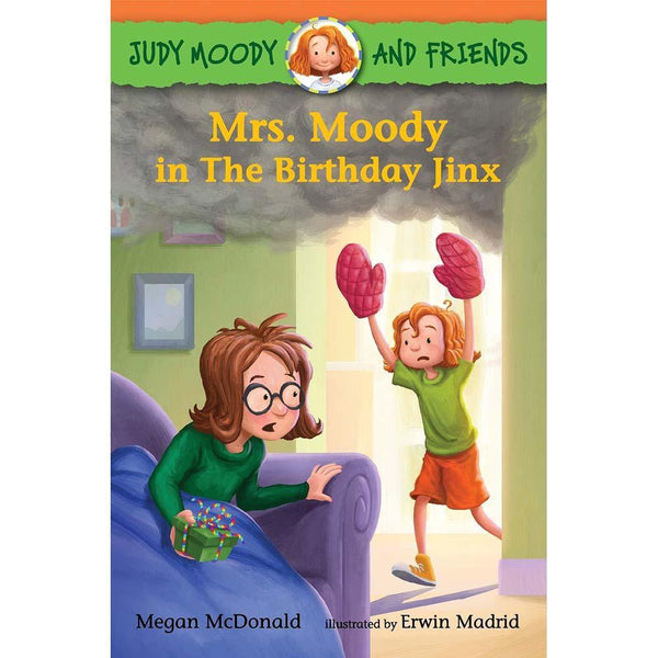 Judy Moody and Friends #07 Mrs. Moody in The Birthday Jinx (Megan McDonald) Candlewick Press