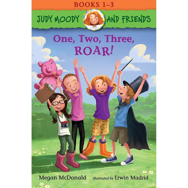 Judy Moody and Friends #01-03 One, Two, Three, ROAR! (Megan McDonald) Candlewick Press