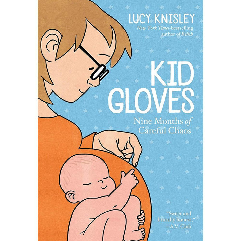 Kid Gloves: Nine Months of Careful Chaos First Second