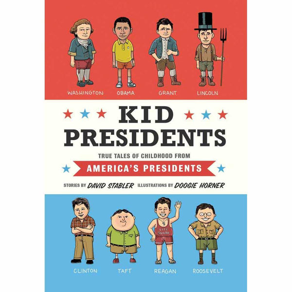 Kid Presidents - True Tales of Childhood from America's Presidents (Hardback) PRHUS