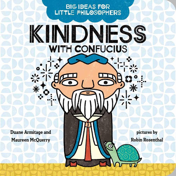 Kindness with Confucius (Big Ideas for Little Philosophers) (Board Book) PRHUS
