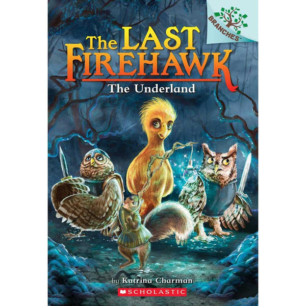 Last Firehawk, The #11 The Underland (Branches)