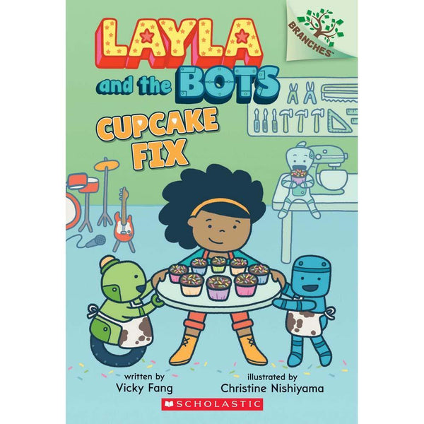 Layla and the Bots #03 Cupcake Fix (Branches) Scholastic